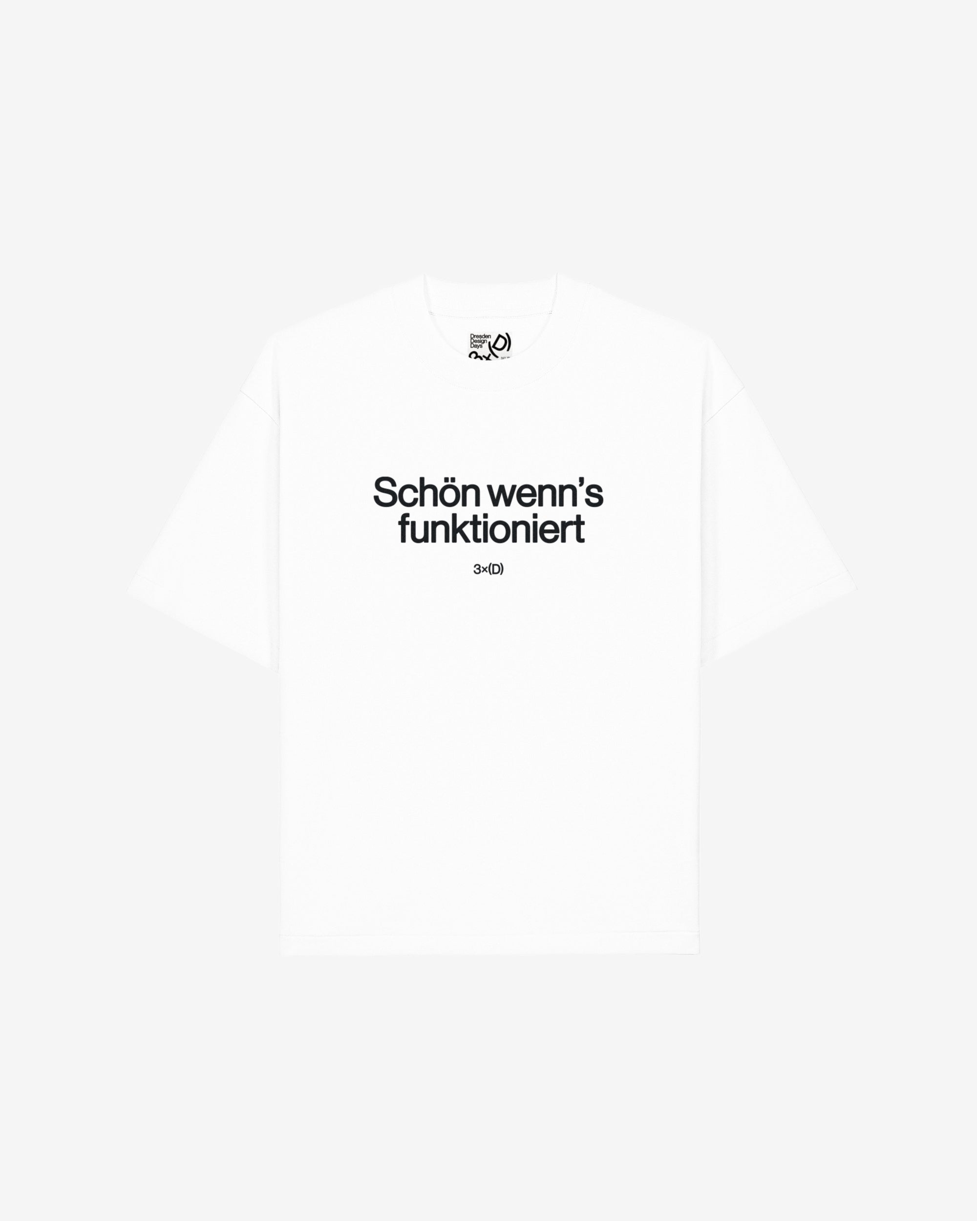 3x(D) "Schön wenns funktioniert" T-Shirt